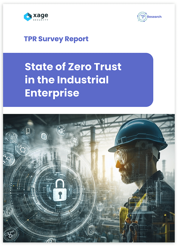 State of Zero Trust in the Industrial Enterprise