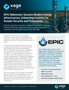 EPIC Midstream Achieves ROI in Three Months with Xage