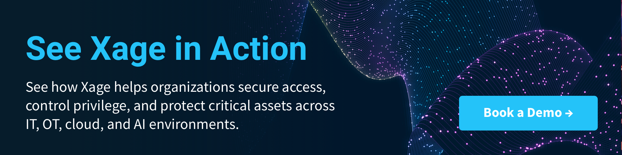 get a demo- see Xage in action