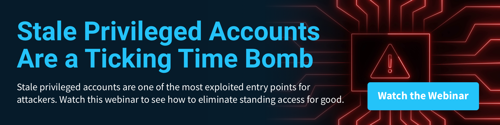 Stale Privileged Accounts Are a Ticking Time Bomb